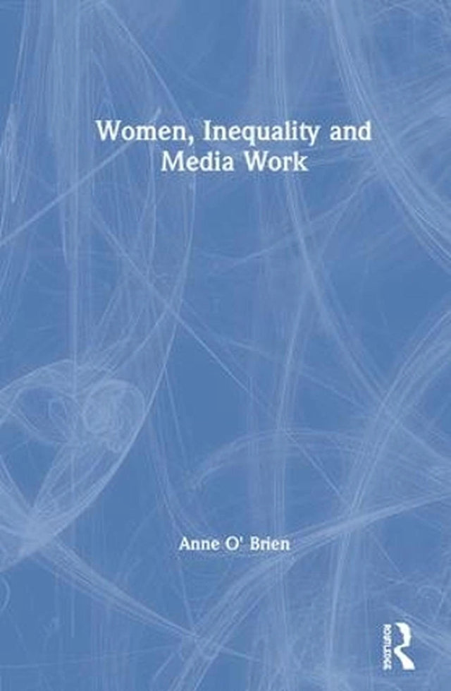 Women, Inequality and Media Work