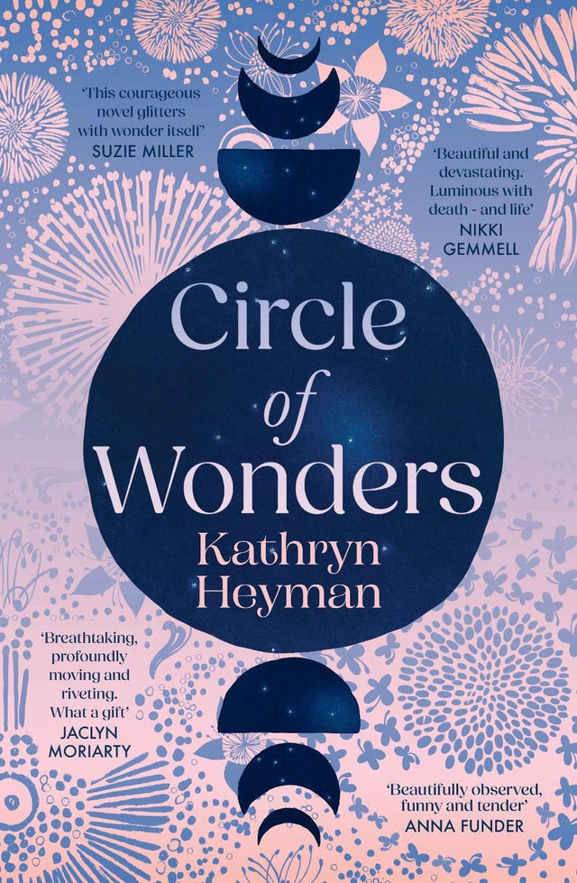 Circle of Wonders: An extraordinary novel of awe and wonder perfect for readers of Emily Maguire and Sarah Winman