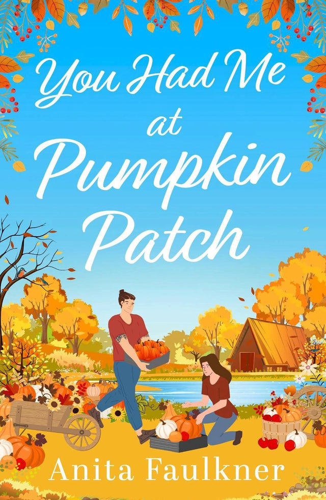 You Had Me At Pumpkin Patch