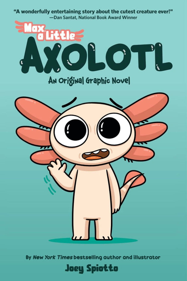 Max a Little Axolotl (An Original Graphic Novel)