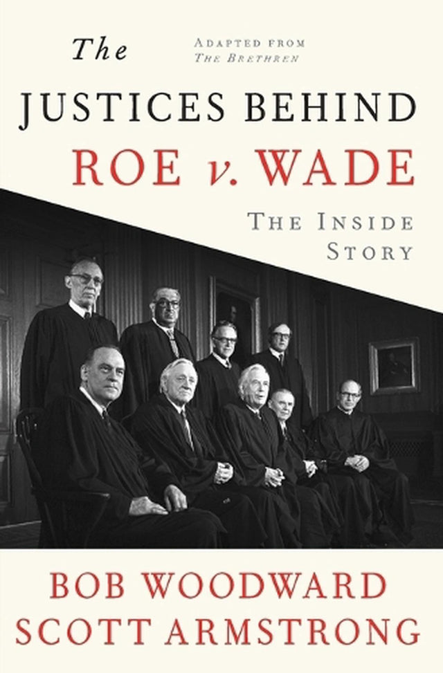 The Justices Behind Roe v. Wade