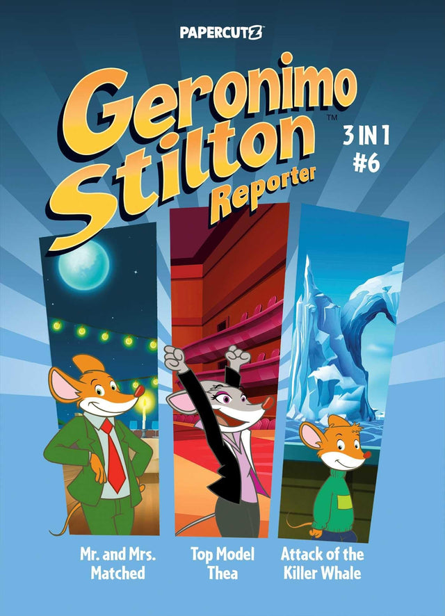 Geronimo Stilton Reporter 3-in-1 Vol. 6