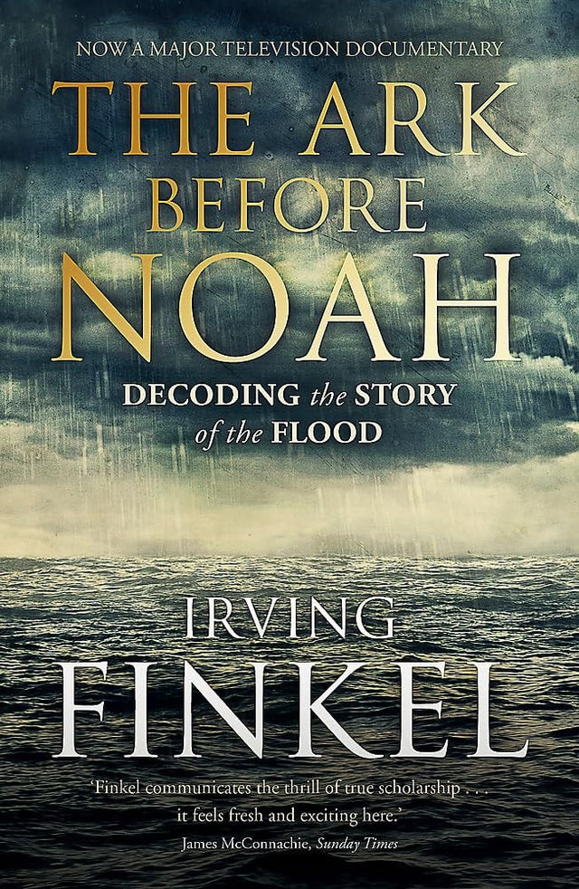 The Ark Before Noah: Decoding the Story of the Flood