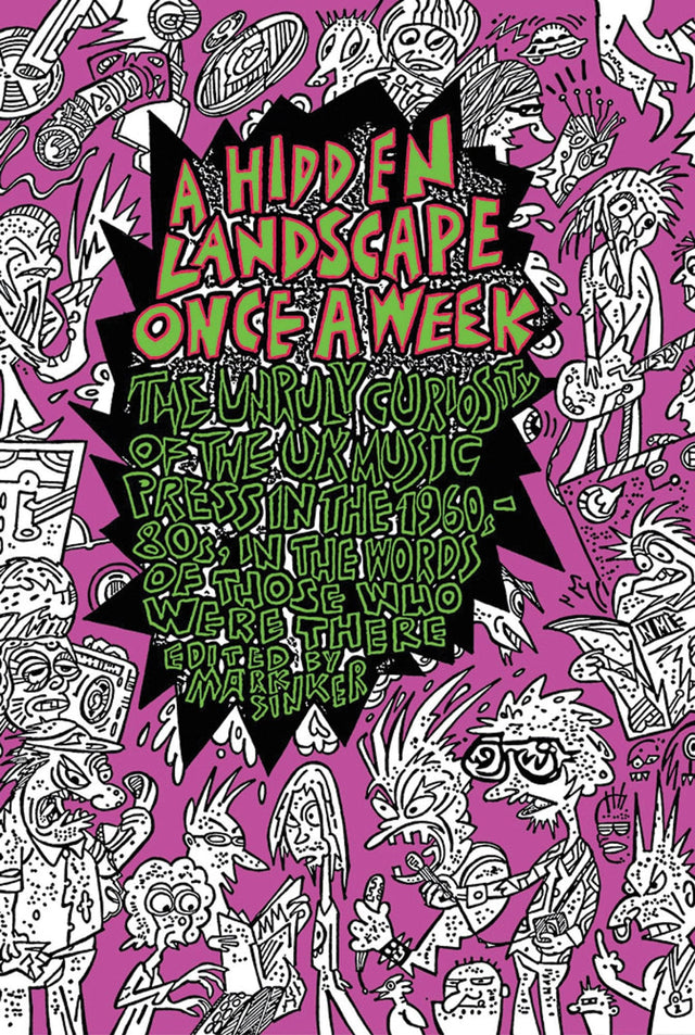 A Hidden Landscape Once a Week