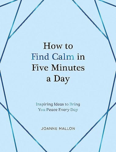 How to Find Calm in Five Minutes a Day