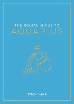 The Zodiac Guide to Aquarius