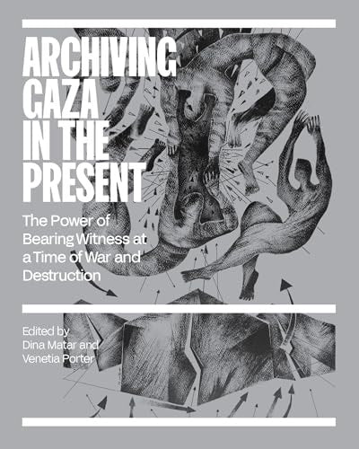 Archiving Gaza in the Present