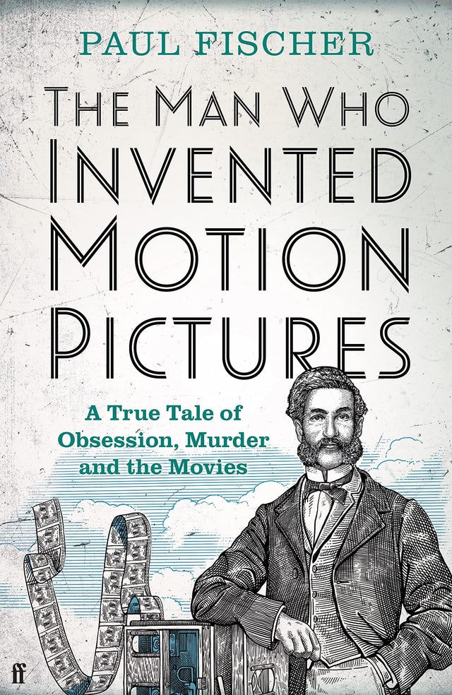 The Man Who Invented Motion Pictures