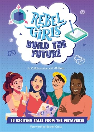 Rebel Girls Build the Future
