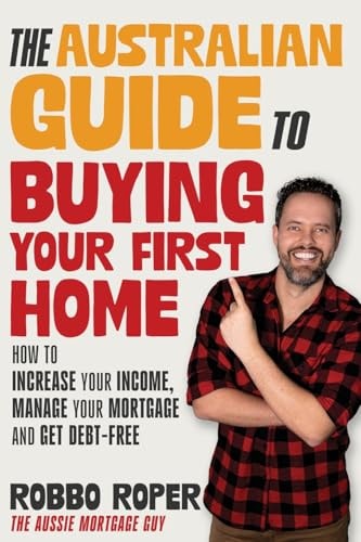 The Australian Guide to Buying Your First Home