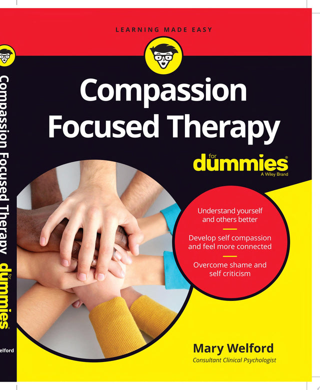 Compassion Focused Therapy For Dummies