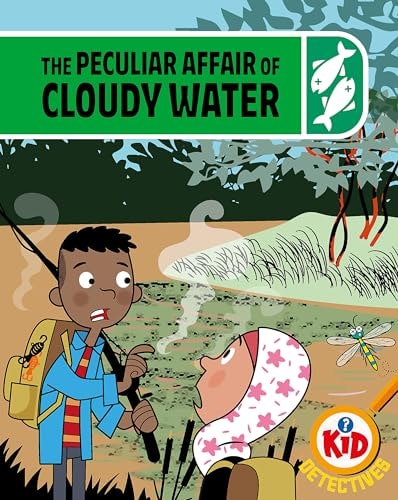 Kid Detectives: The Peculiar Affair of Cloudy Water