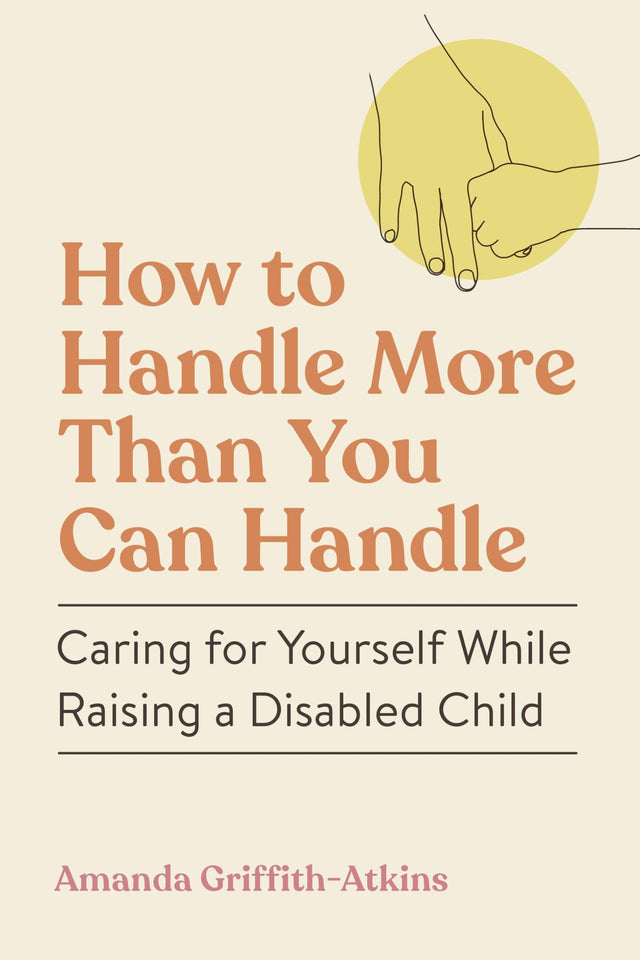 How to Handle More Than You Can Handle