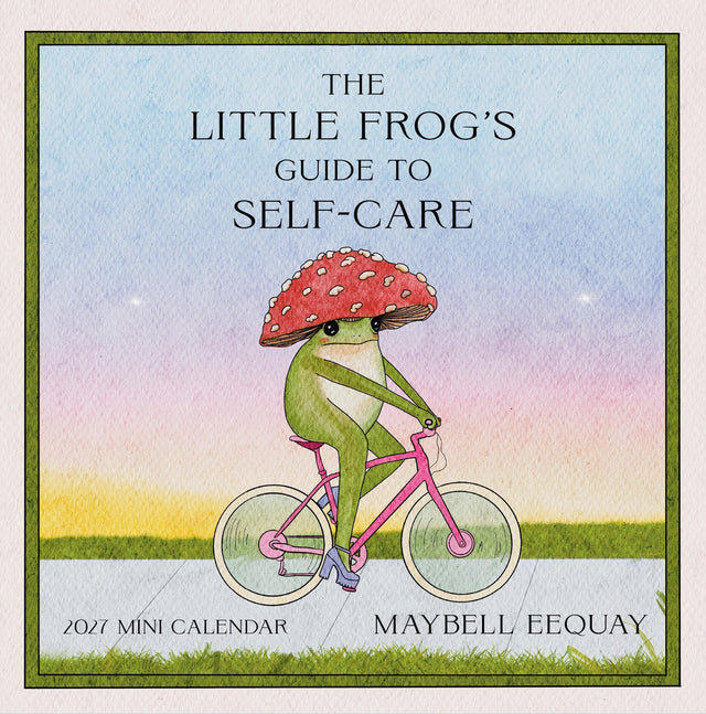 Little Frog's Guide to Self-Care Mini Wall Calendar 2027