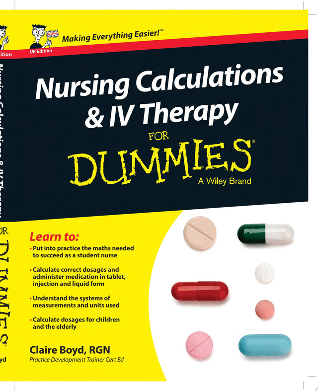 Nursing Calculations and IV Therapy For Dummies, UK Edition