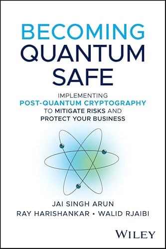 Becoming Quantum Safe