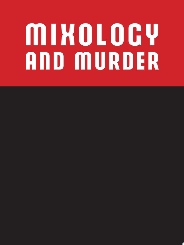 Mixology and Murder