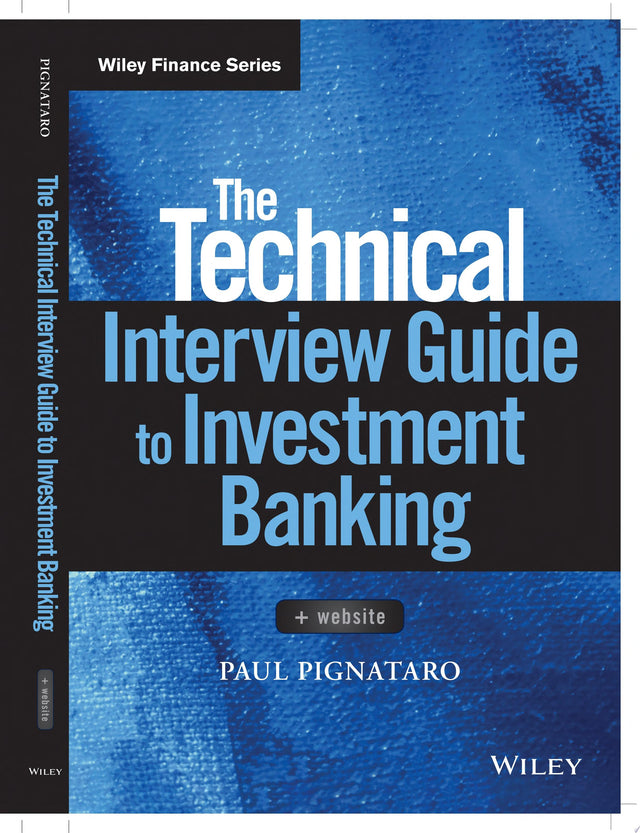 The Technical Interview Guide to Investment Banking, + Website