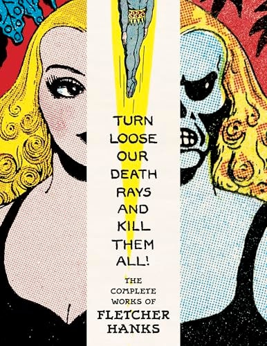 Turn Loose Our Death Rays And Kill Them All!