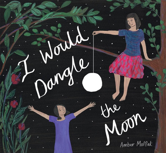 I Would Dangle the Moon