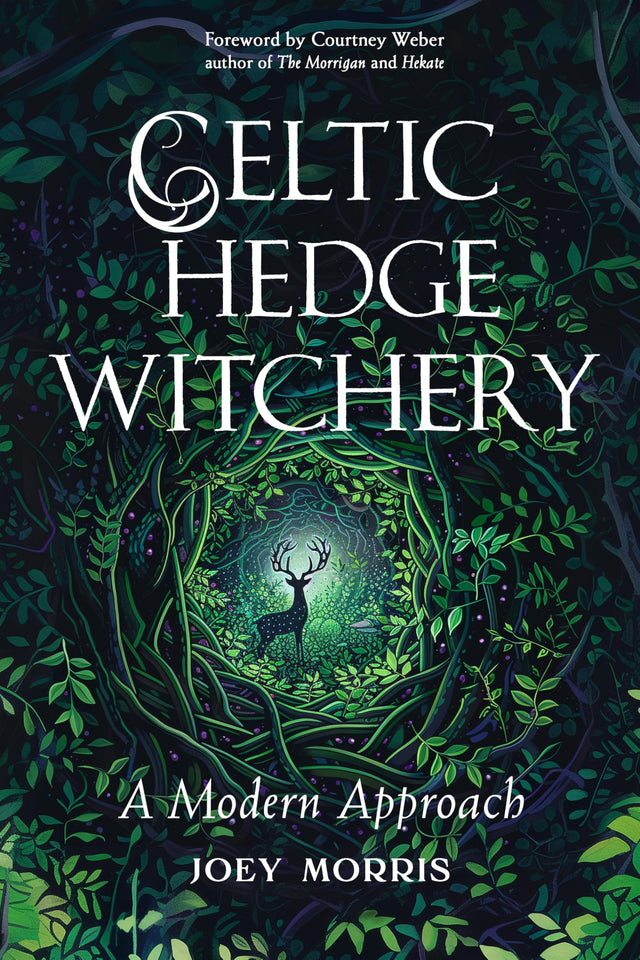 Celtic Hedge Witchery—A Modern Approach