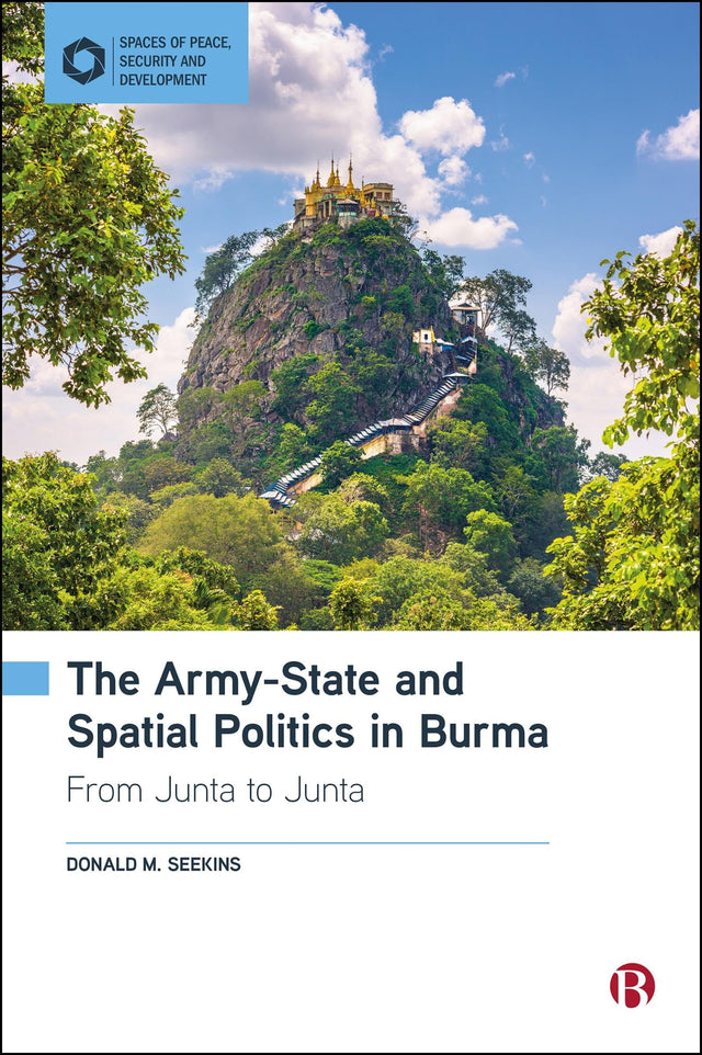 The Army-State and Spatial Politics in Burma
