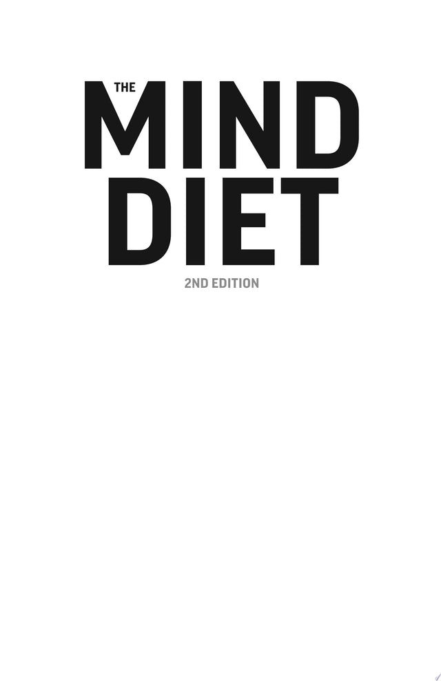 The MIND Diet: 2nd Edition