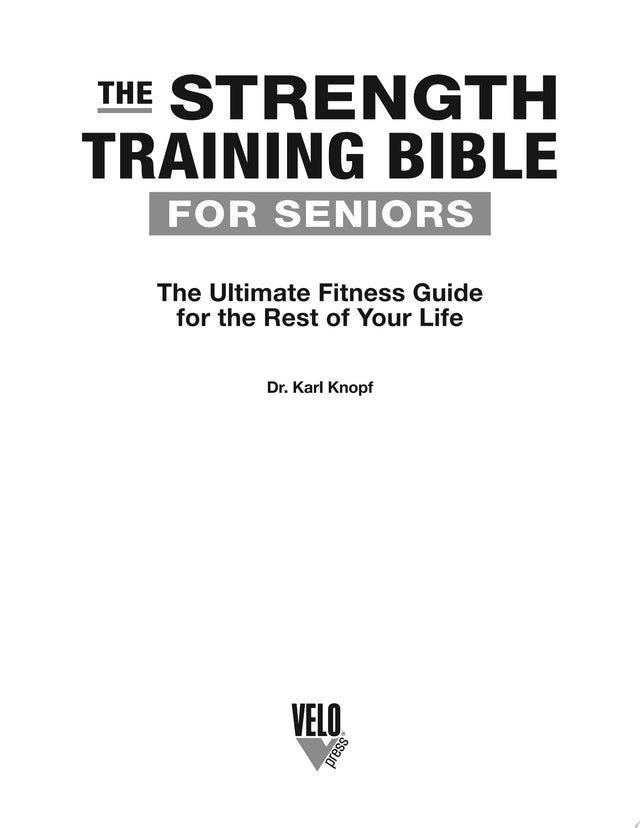 The Strength-Training Bible for Seniors