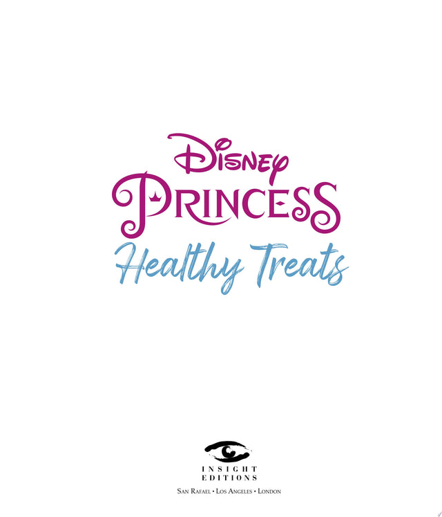 Disney Princess: Healthy Treats Cookbook (Kids Cookbook, Gifts for Disney Fans)