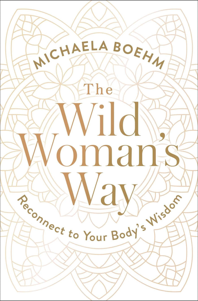 The Wild Woman's Way