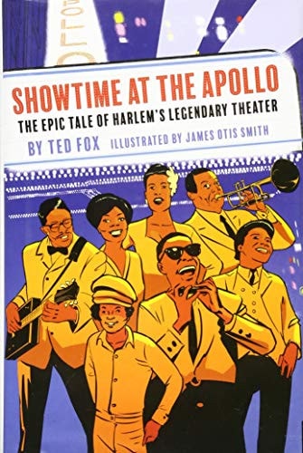 Showtime at the Apollo: The Epic Tale of Harlem’s Legendary Theater