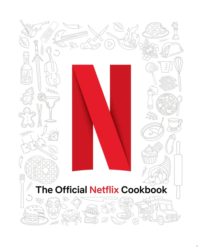 The Official Netflix Cookbook