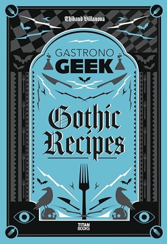 Gastronogeek Gothic Recipes