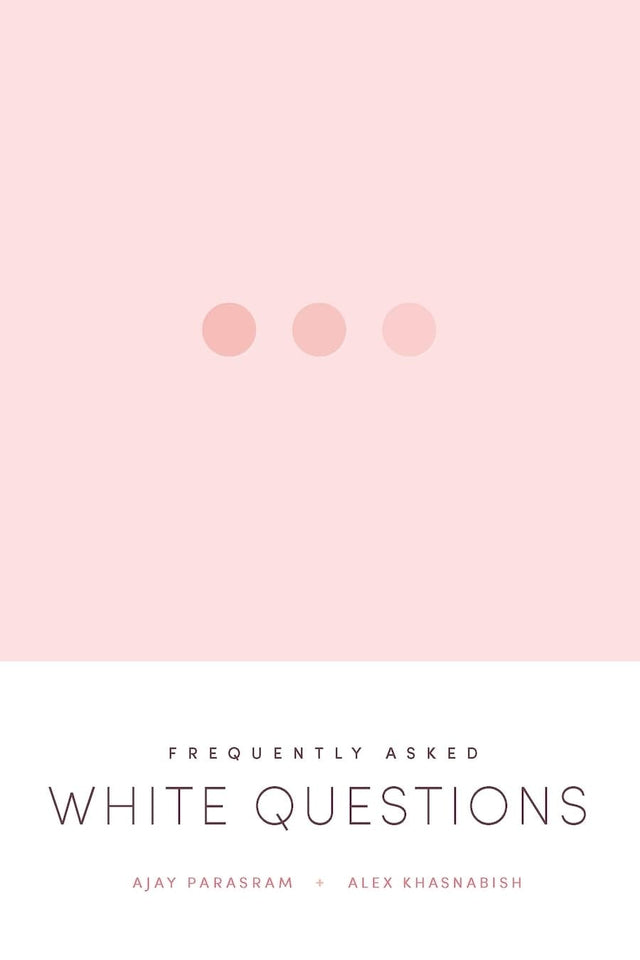Frequently Asked White Questions