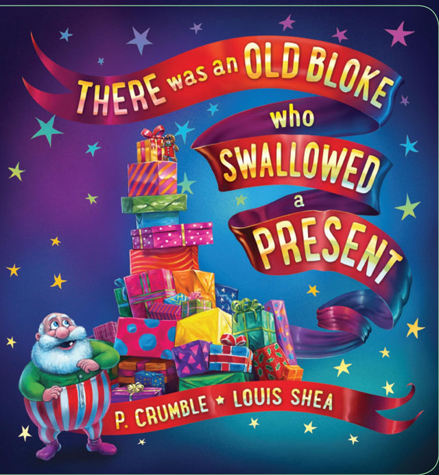 There Was an Old Bloke Who Swallowed a Present