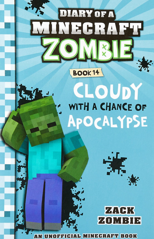 Cloudy with a Chance of Apocalypse (Diary of a Minecraft Zombie, Book 14)