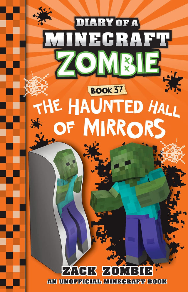 The Haunted Hall of Mirrors (Diary of a Minecraft Zombie, Book 37)