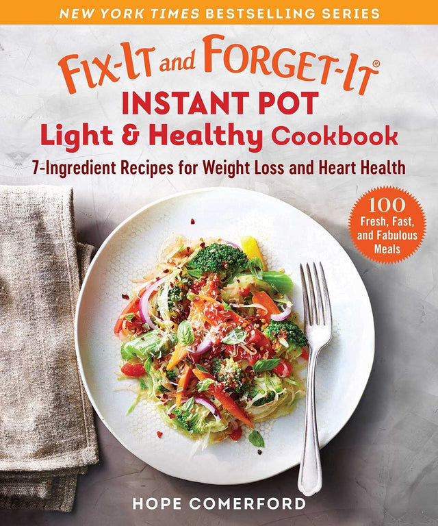 Fix-It and Forget-It Instant Pot Light & Healthy Cookbook