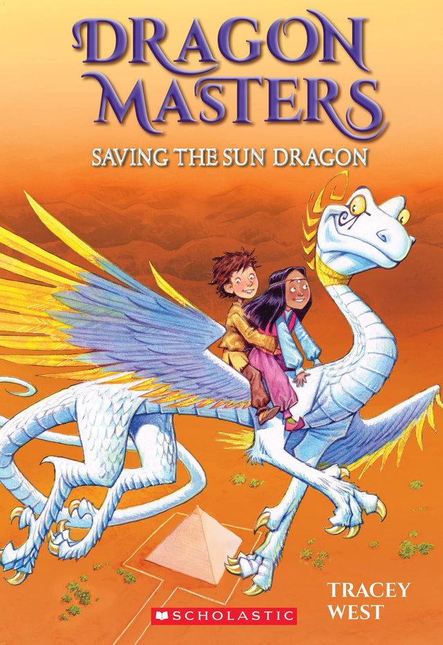 Saving the Sun Dragon (Dragon Masters #2)