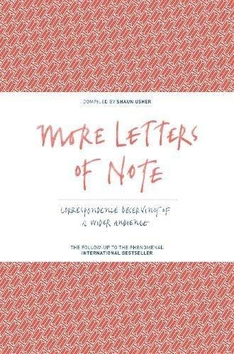 More Letters of Note
