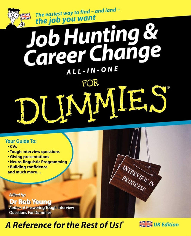 Job Hunting and Career Change All-In-One For Dummies, UK Edition