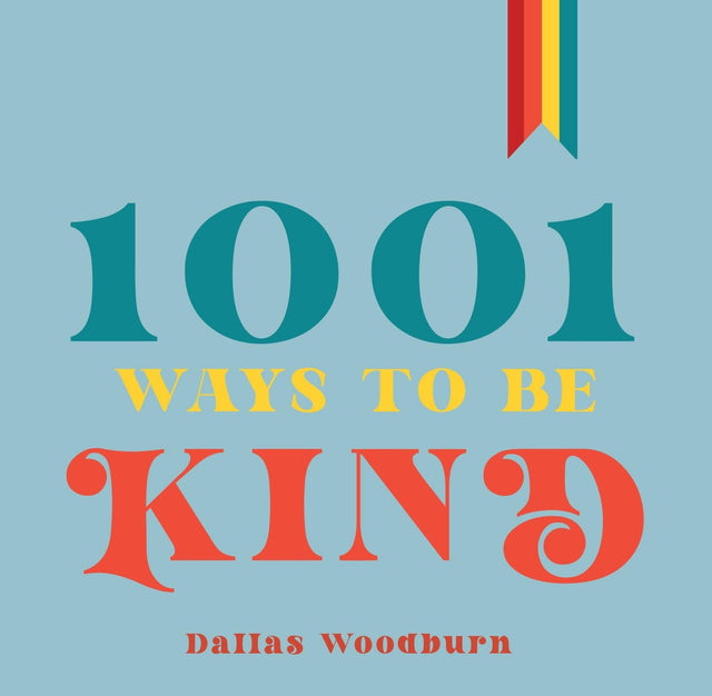 1001 Ways to Be Kind