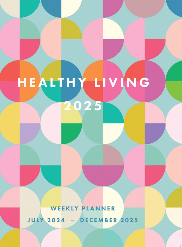 Healthy Living 2025 Weekly Planner