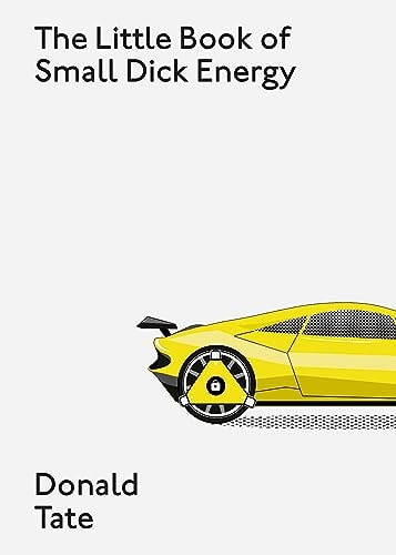 The Little Book of Small Dick Energy