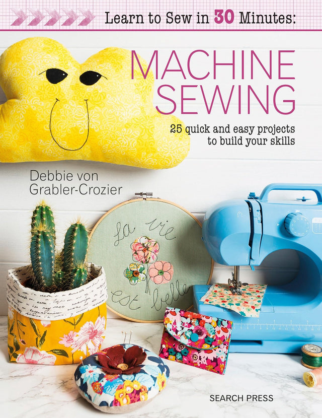 Learn to Sew in 30 Minutes: Machine Sewing
