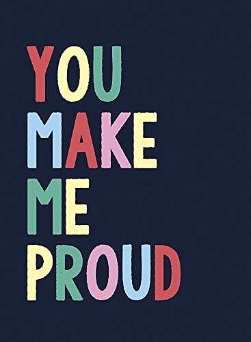 You Make Me Proud