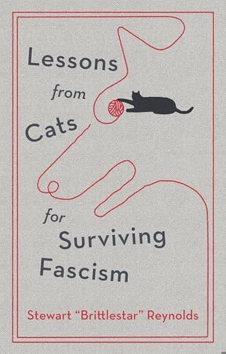 Lessons from Cats for Surviving Fascism