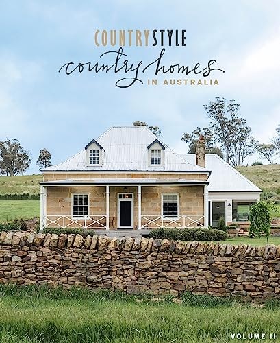 Country Style: Country Homes in Australia Volume 2