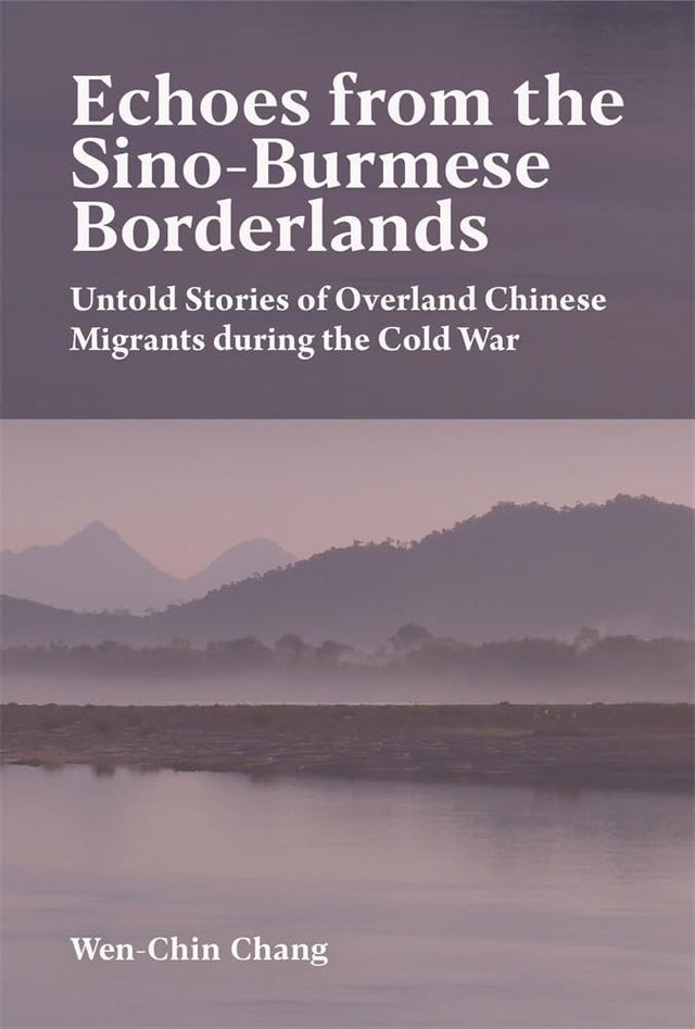 Echoes from the Sino-Burmese Borderlands