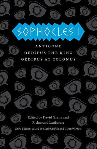 Sophocles I – Antigone, Oedipus the King, Oedipus at Colonus